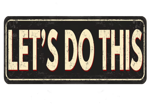 Vintage-style sign with bold text reading "LET’S DO THIS" on black background.








